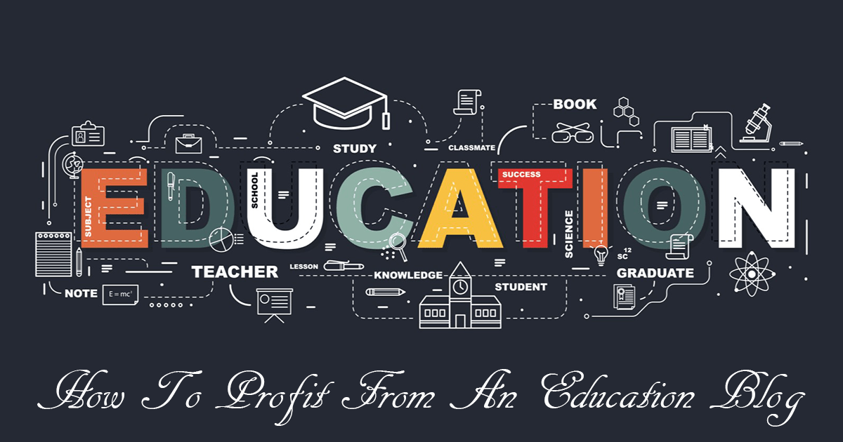 How-To-Profit-From-An-Education-Blog